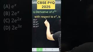 Q) Derivative of e^2𝑥  with respect to e^𝑥, is  #cbse2026 #maths #cbse #class12mathsncert