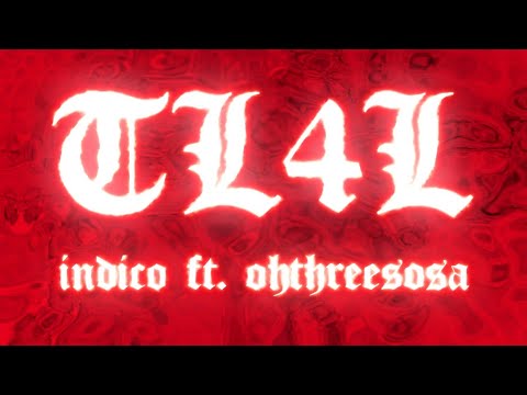 INDICO x Ohthreesosa - TL4L (Official Music Video)