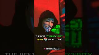 The Best Cybersecurity Book of All Time 📖 | Must-Read for Hackers & Students