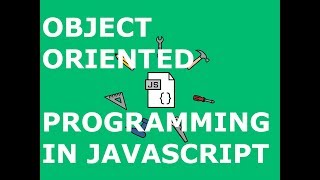 UNDERSTANDING OBJECT ORIENTED PROGRAMMING IN JAVASCRIPT