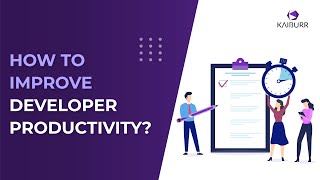 How to Improve Developer Productivity?