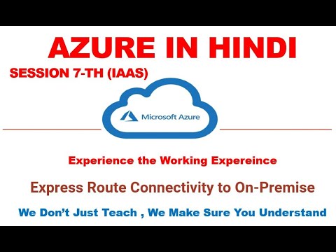 Azure Session 7th (Express Route Connectivity to On-Premise )