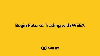 Begin Futures Trading with WEEX