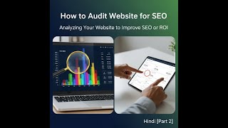 How to #auditwebsite for #SEO Analyzing Your Website to Improve SEO or ROI Hindi Part 2 #seotutorial