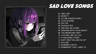Bad Liar... - Slow version of popular songs - Sad songs playlist that make you cry