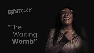 My Story Podcast I Theresa Mubonda | The Waiting Womb | Ep 2
