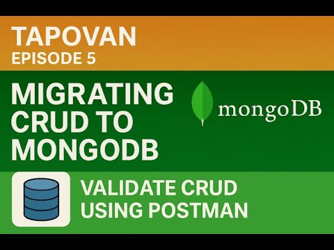 Migrating CRUD to MongoDB (Step-by-Step) | Node.js + Mongoose + Postman Tutorial | Tapovan Ep. 5