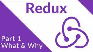What & Why - Redux Part 1