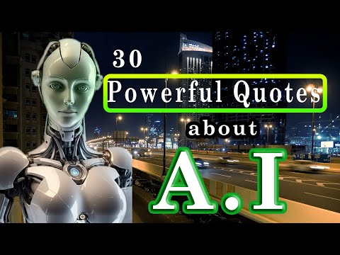 30 Powerful Quotes about A.I