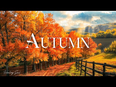 Soothing Autumn Music 🍁 Stop Overthinking, Peaceful Soothing Instrumental Music #2