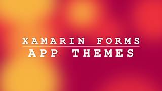 Dark Mode - Xamarin Forms App Themes