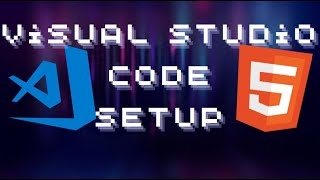 Ultimate Visual Studio Code Setup for HTML: Mastering Productivity with Must-Have Extensions