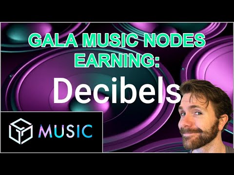 How To: Earn Decibels From Gala Music Nodes and Where To See Them!