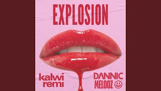 Explosion (Dannic & MELOOZ Remix)