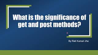 Get and Post  Methods