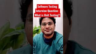 What is Unit Testing? Software Testing Interview Questions #shorts