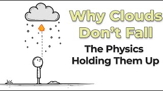 Why Do Heavy Clouds Float? The Simple Physics Explained