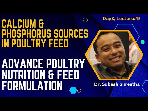 Calcium & Phosphorus Sources in Poultry Feed, Day3, Lecture#9: Poultry Nutrition Webinar