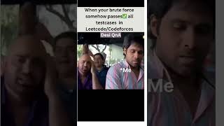 When your brute force DSA code passes in Leetcode/Codeforces #dsa #leetcode #codeforces