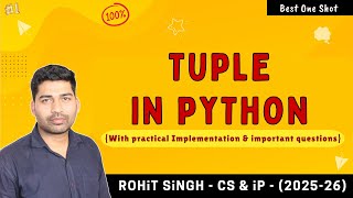 Tuple in Python | Class 11 CS & IP (ONE SHOT) | CBSE 2025–26 | Rohit Singh