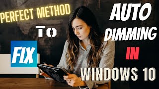 QUICK FIX -  windows 10 auto dimming screen | PERFECT METHOD | eTechniz.com 👍