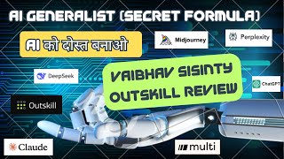 How to become an AI Generalist | 2 Day AI Mastermind | How to make friends with AI | Vaibhav Sisinty