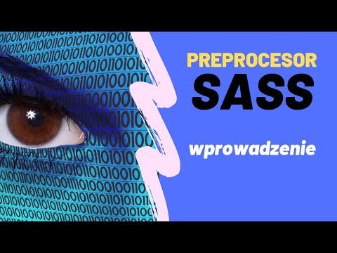 Wprowadzenie do preprocesora Sass (SCSS) - jak używać CSS jak profesjonalny front-end developer