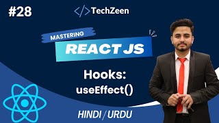 React JS Tutorial #28: Mastering useEffect Hook In React JS | Hindi/Urdu | React Hooks
