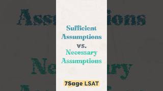 Sufficient Assumptions vs. Necessary Assumptions: Explained!