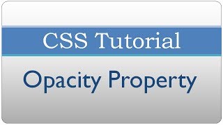 CSS Tutorial 34 - Opacity Property