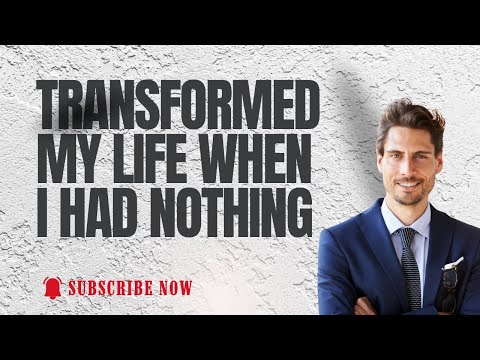 From Rock Bottom to Success: How I Transformed My Life When I Had Nothing
