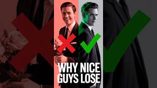 The Harsh Truth About Nice Guys#DatingTruth#NiceGuysFinishLast#AlphaMindset