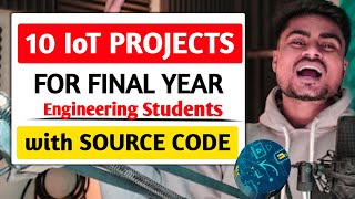 10 IoT Projects for Final Year Engineering Students with Source Code | ECE Projects 👨‍💻