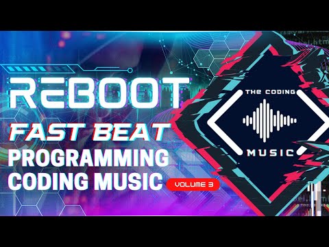 The Coding Music | Reboot | Fast Beat Programming Coding Music Vol. 3