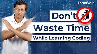 6 Tips to Stop Wasting Time While Learning Coding | Tips and Tricks | LearnVern