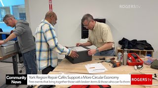 York Region Repair Cafés | Rogers tv