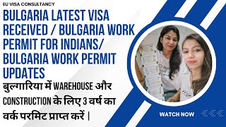 Bulgaria Latest Seasonal Visas/ Bulgaria Urgent Hirings for Warehouse & Construction 3 Years Permit