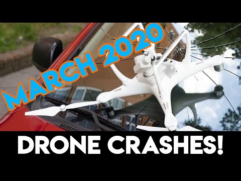 Drone Fails 2020 Crash Compilation March