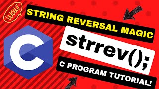 String Reversal Magic: C Program Tutorial! ↩️