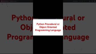 Is Python Procedural or Object Oriented Programming Language #pythonprogramming #python