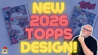 ✨New 2026 Topps Design Revealed!⚾Love It or Lose It!?!⚾✨