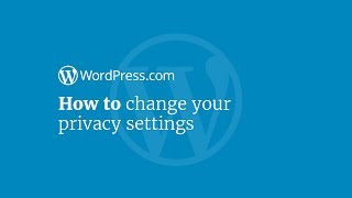 WordPress Tutorial: How to Change Your Privacy Settings