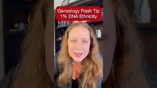 Genealogy Flash Tip - 1% DNA Ethnicity Matches | Formidable Genealogy