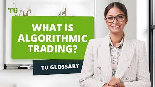 What is Algorithmic Trading? | How does algorithmic trading work?