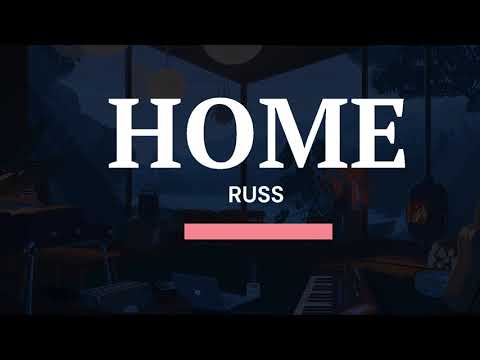 Russ - HOME (Audio Lyrics)