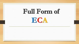 Full Form of ECA || Did You Know?