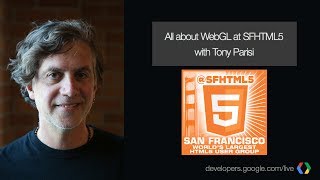 Introduction to WebGL with Tony Parisi
