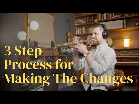 3 Step Process for Making The Changes