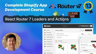 13 - React Router 7 Loaders and Actions | Shopify App Development