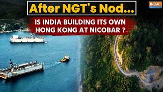 Green Signal for Great Nicobar Mega Project: India’s Hong Kong in the Making? Explained